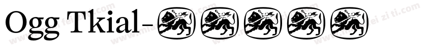 Ogg Tkial字体转换
